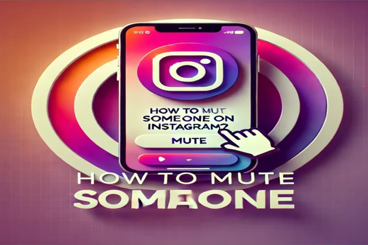 How To Mute Someone On Instagram