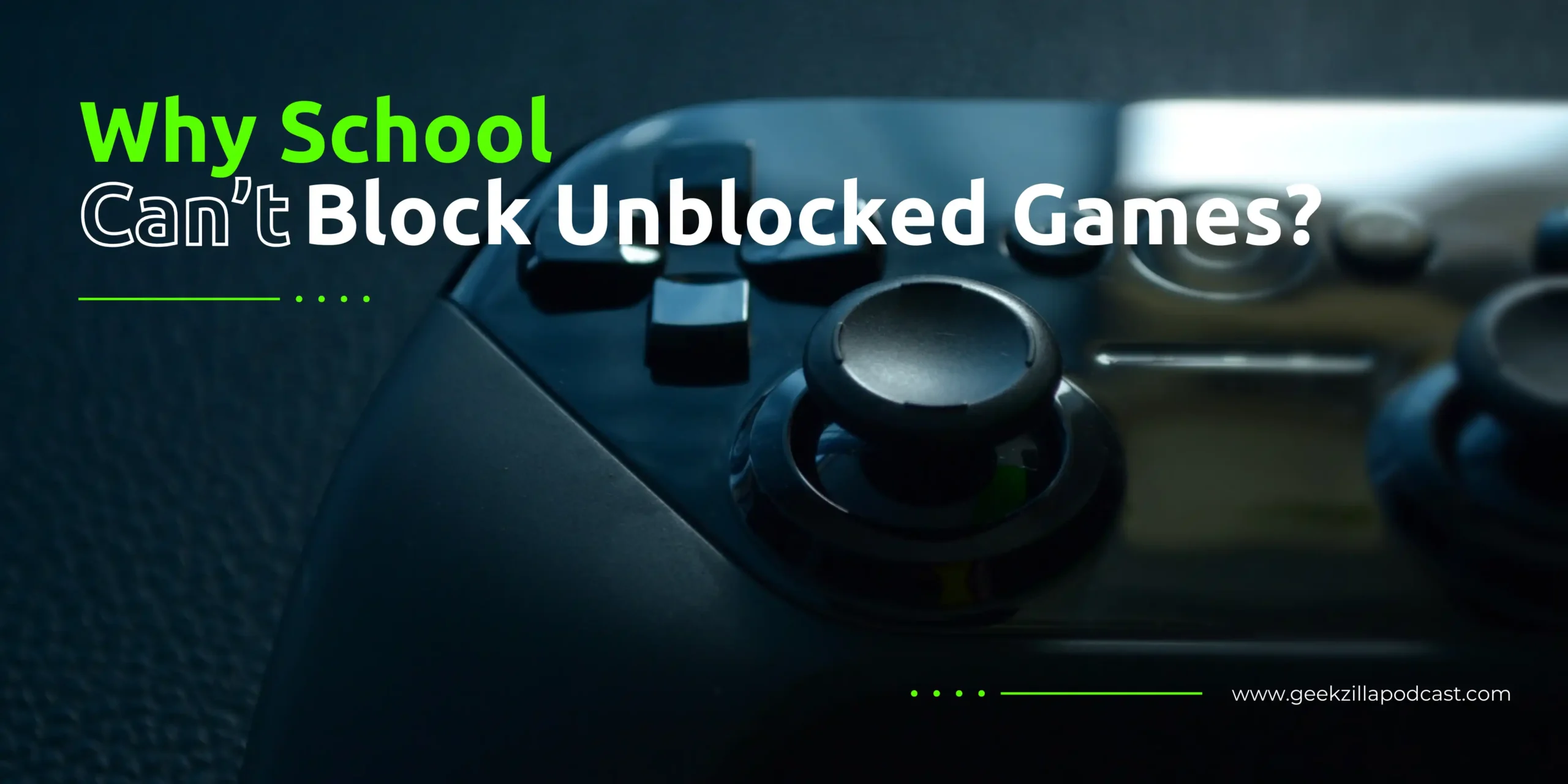 Why Schools Can’t Block Unblocked Games
