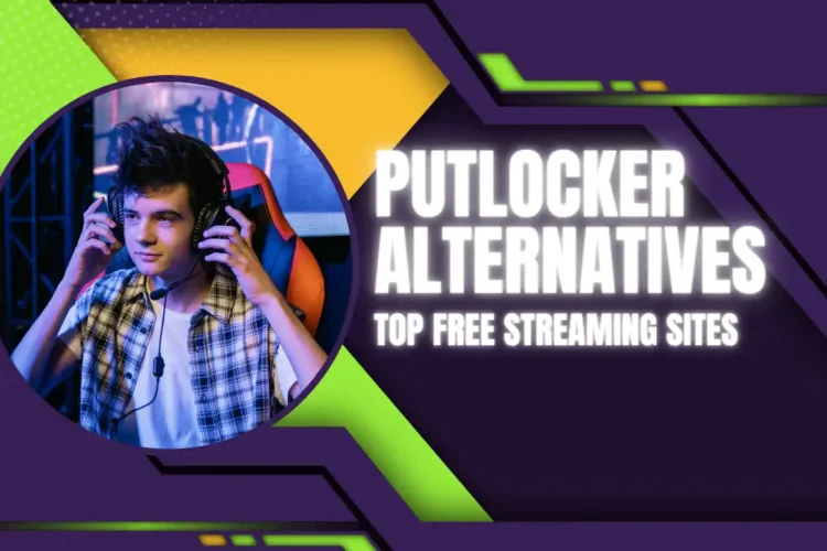 Putlocker Alternatives - Best free streaming sites