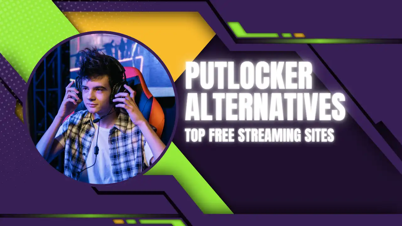 Putlocker Alternatives - Best free streaming sites