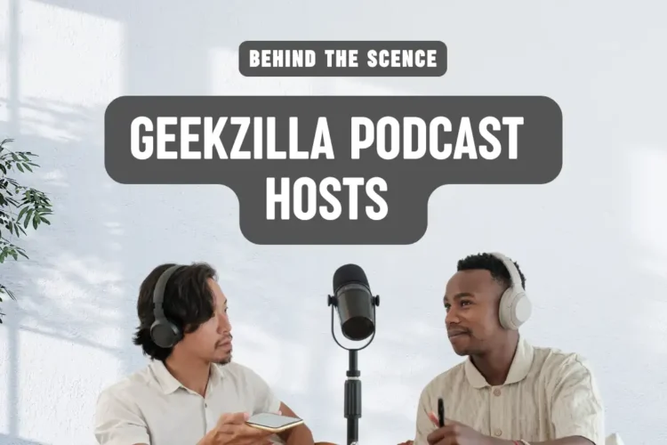 Geekzilla Podcast Hosts — Who Actually Runs the Show
