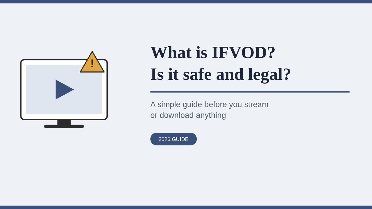What Is IFVOD? Is It Safe and Legal to Use in 2026?