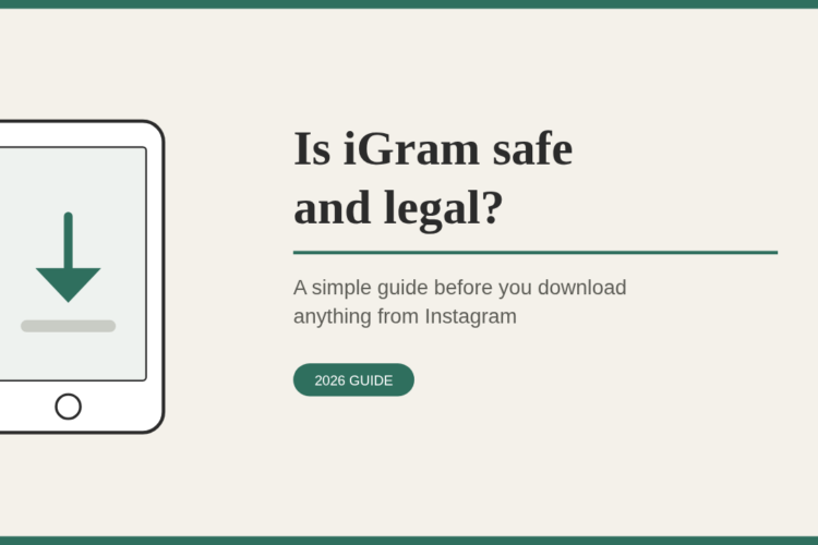 Is iGram Safe and Legal? What to Know Before You Use It