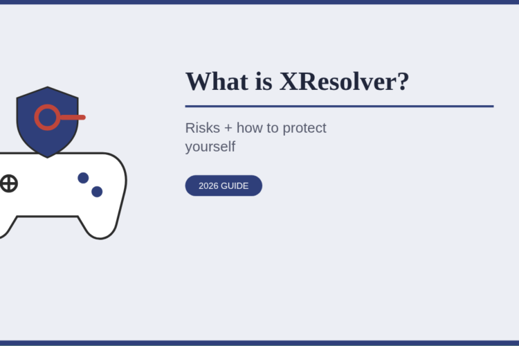 What Is XResolver? Risks + How to Protect Yourself (2026)